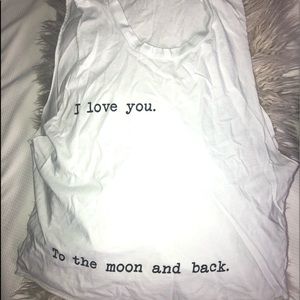 White tank “I love you to the moon and back”